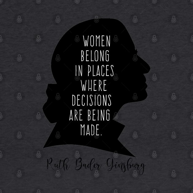 Women Belong In All Places where decisions are being made. by cbpublic